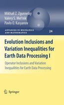 Advances in Mechanics and Mathematics 24 - Evolution Inclusions and Variation Inequalities for Earth Data Processing I