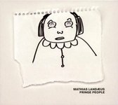 Mathias Landaeus - Fringe People (CD)