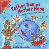 Father Sun and Mother Moon: Soulful Songs for Children