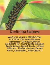 Who Will Win U.S. Presidential Election 2020 ? Republicans Vs Democrats - Clairvoyant/Psychic Predictions for