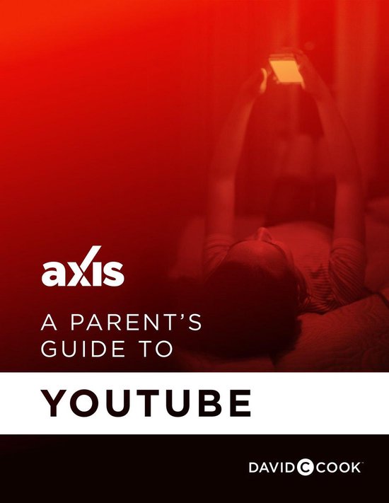 Axis Parent's Guide A Parent's Guide to YouTube (ebook), Axis