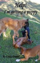 Help! I'm Getting a Puppy