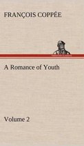 A Romance of Youth - Volume 2
