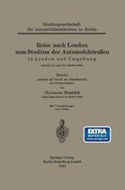 Reise nach London zum Studium der Automobilstraßen in London und Umgebung vom 24. bis zum 31. Oktober 1924