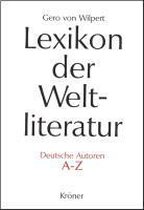 Lexikon der Weltliteratur - Deutsche Autoren A - Z