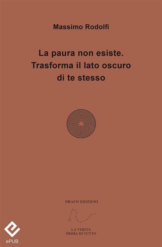 La paura non esiste. Trasforma il lato oscuro di te stesso - cover