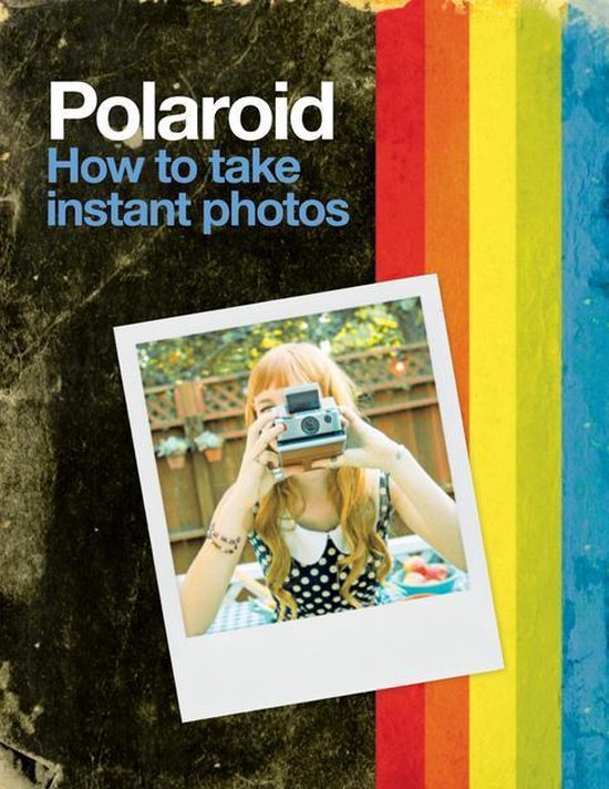 Polaroid: How to Take Instant Photos - cover