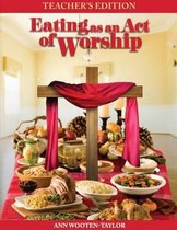 Eating As An Act of Worship