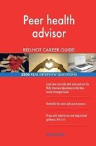 Peer Health Advisor Red-Hot Career Guide; 2506 Real Interview Questions