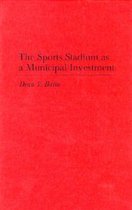 The Sports Stadium as a Municipal Investment
