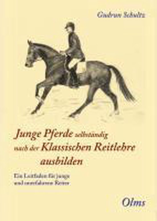 Junge Pferde selbständig nach der Klassischen Reitlehre aus ... - cover