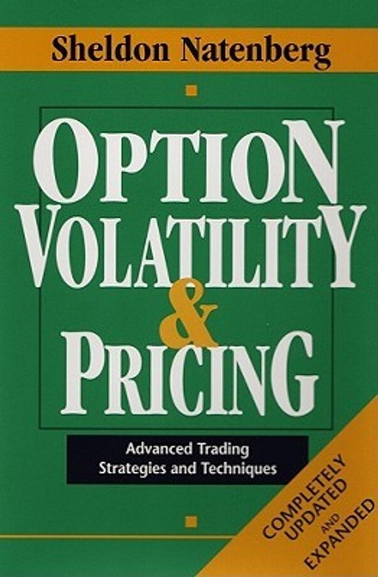 Boek "Option Volatility & Pricing" door Sheldon Natenberg met de ondertitel "Advanced Trading Strategies and Techniques", groen met witte en gele tekst.