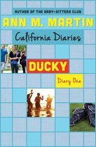 California Diaries - Ducky: Diary One