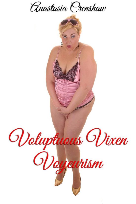 Voluptuous Vixen Voyeurism (BBW Outdoor Erotic Romance) (ebook), Anastasia Crenshaw... bol