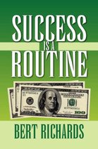 Success Is A Routine