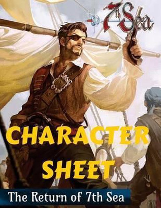 7th Sea, 7Th Sea Character Sheet 9781530414031 Boeken