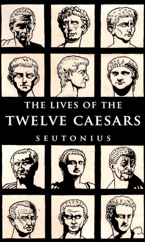 The Lives of the Twelve Caesars (ebook), C. Suetonius Tranquillus ...