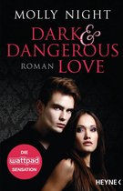 Dark and Dangerous Love-Reihe 1 - Dark and Dangerous Love