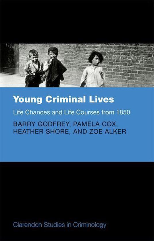 Clarendon Studies in Criminology - Young Criminal Lives: Lif ... - cover