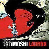 Totimoshi - Ladron