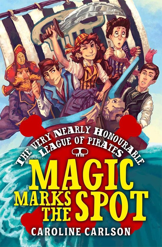 The Very Nearly Honourable League of Pirates: Magic Marks Th ... - cover