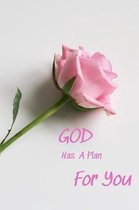 God has a plan for you