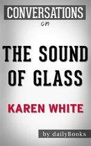 The Sound of Glass: by Karen White Conversation Starters