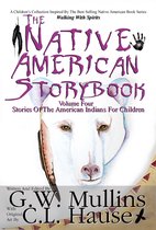 The Native American Story Book 4 - The Native American Story Book Volume Four - Stories Of The American Indians For Children