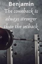 Benjamin The Comeback Is Always Stronger Than The Setback