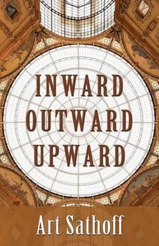 Inward Outward Upward | 9781421837475 | Art Sathoff | Boeken | bol