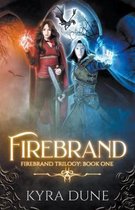 The Firebrand Trilogy- Firebrand