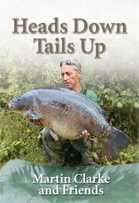 Heads Down Tails Up, Martin Clarke 9780992606213 Boeken