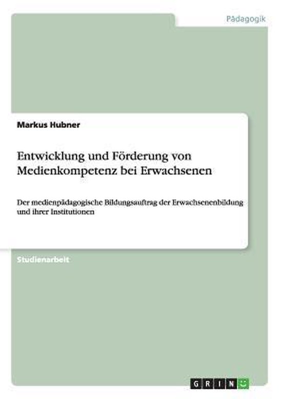 Entwicklung und Förderung von Medienkompetenz bei Erwachsen ... - cover