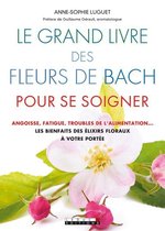 Le Grand Livre des fleurs de Bach pour se soigner