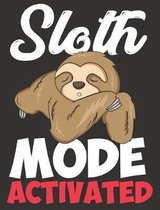 Sloth Mode Activated