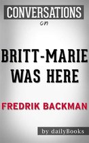 Britt-Marie Was Here: A Novel by Fredrik Backman Conversation Starters