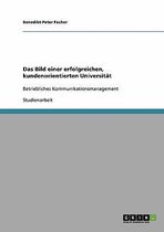 Das Bild einer erfolgreichen, kundenorientierten Universitat