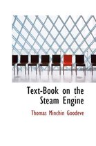 Text-Book on the Steam Engine