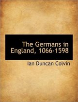 The Germans in England, 1066-1598