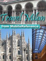 Travel Milan, Italy: Illustrated Travel Guide, Phrasebook, And Maps (Mobi Travel)