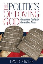 The Politics of Loving God