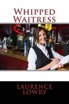 Whipped Waitress
