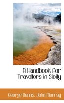 A Handbook for Travellers in Sicily