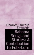 Bahama Songs and Stories