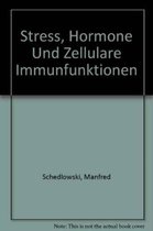 Stress, Hormone Und Zellulare Immunfunktionen