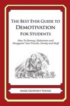 The Best Ever Guide to Demotivation for Students