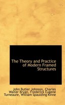 The Theory and Practice of Modern Framed Structures