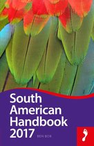 Footprint Handbooks - South American Handbook 2017