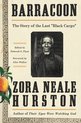 Barracoon The Story of the Last Slave The Story of the Last Black Cargo