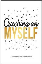 Crushing On Myself